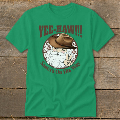 Green t-shirt with "YEE-HAW!!!" and Santa wearing a cowboy hat and peace sign.