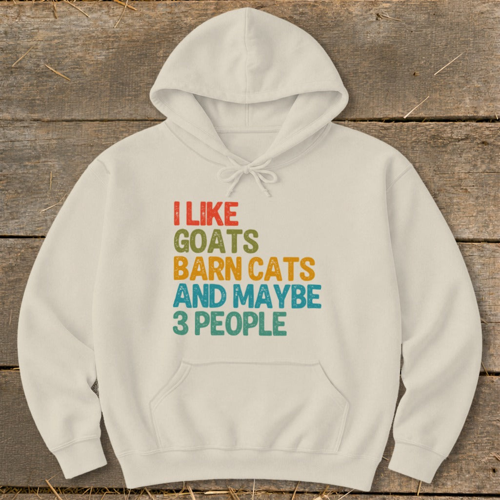 Cream hoodie with "I LIKE GOATS BARN CATS AND MAYBE 3 PEOPLE" text.