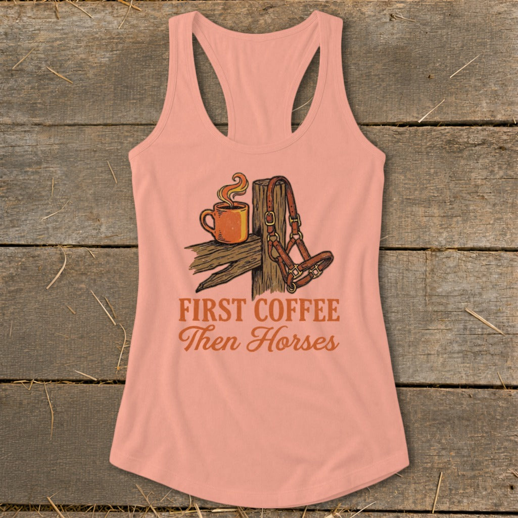 Peach tank top with "First Coffee Then Horses" text and horse halter graphic.