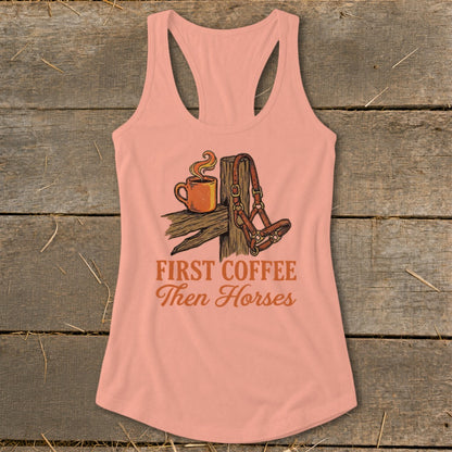 Peach tank top with "First Coffee Then Horses" text and horse halter graphic.