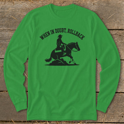 Green long-sleeve shirt with black graphic of a rider on a horse and text "When in doubt, rollback."
