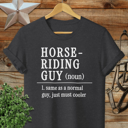 Dark grey t-shirt with "HORSE-RIDING GUY (noun) 1. same as a normal guy, just must cooler" text.