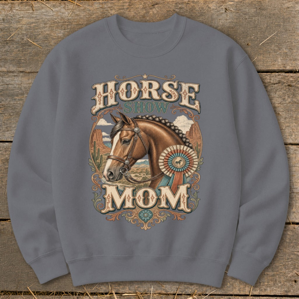 Horse Show Mom graphic on a gray sweatshirt with a horse, desert background, and award ribbon.
