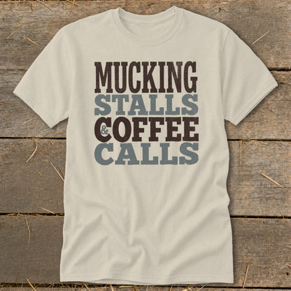 Cream t-shirt with "Mucking Stalls & Coffee Calls" printed in brown and gray.