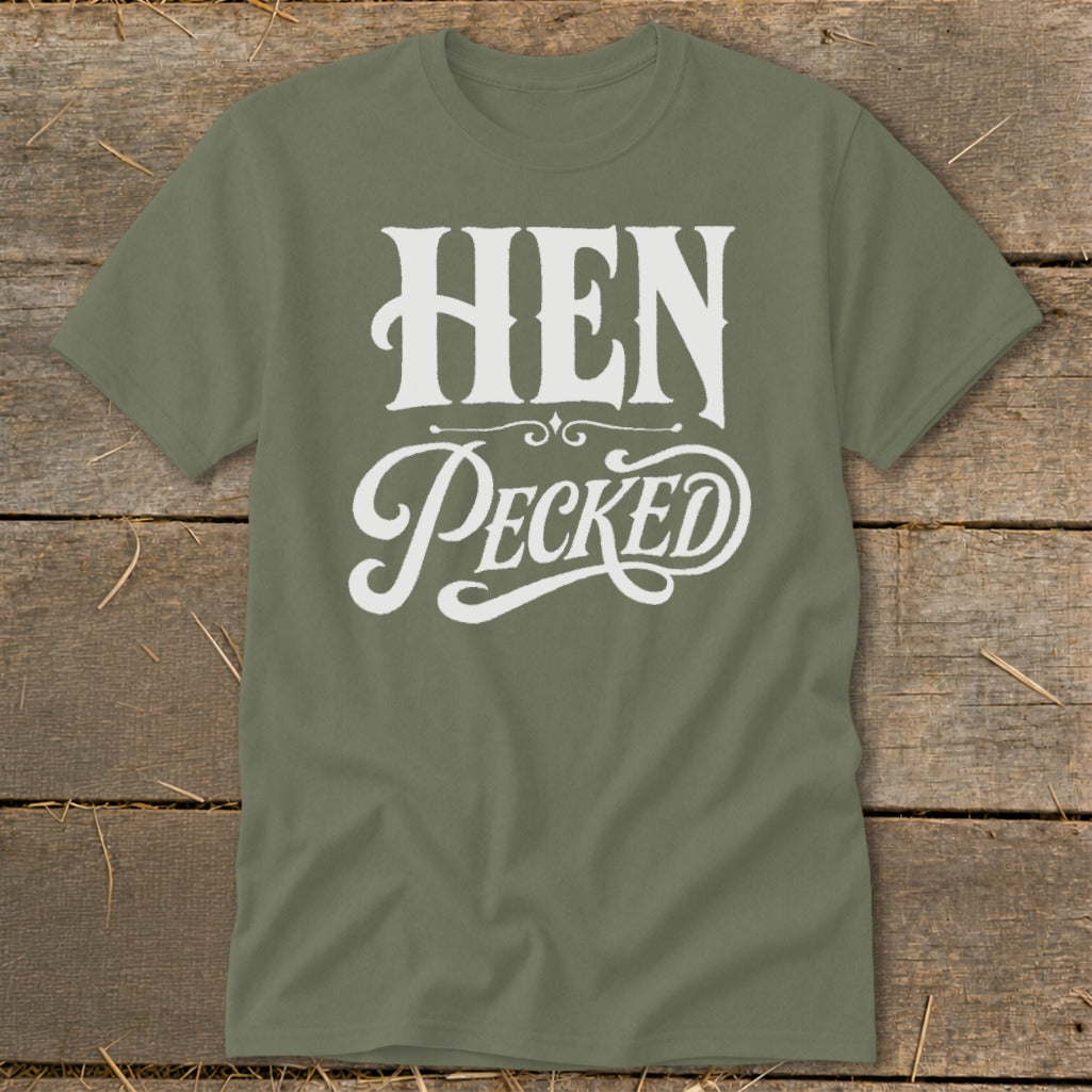 Olive green t-shirt with white text that reads "HEN Pecked".