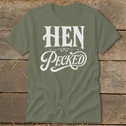 Olive green t-shirt with white text that reads "HEN Pecked".