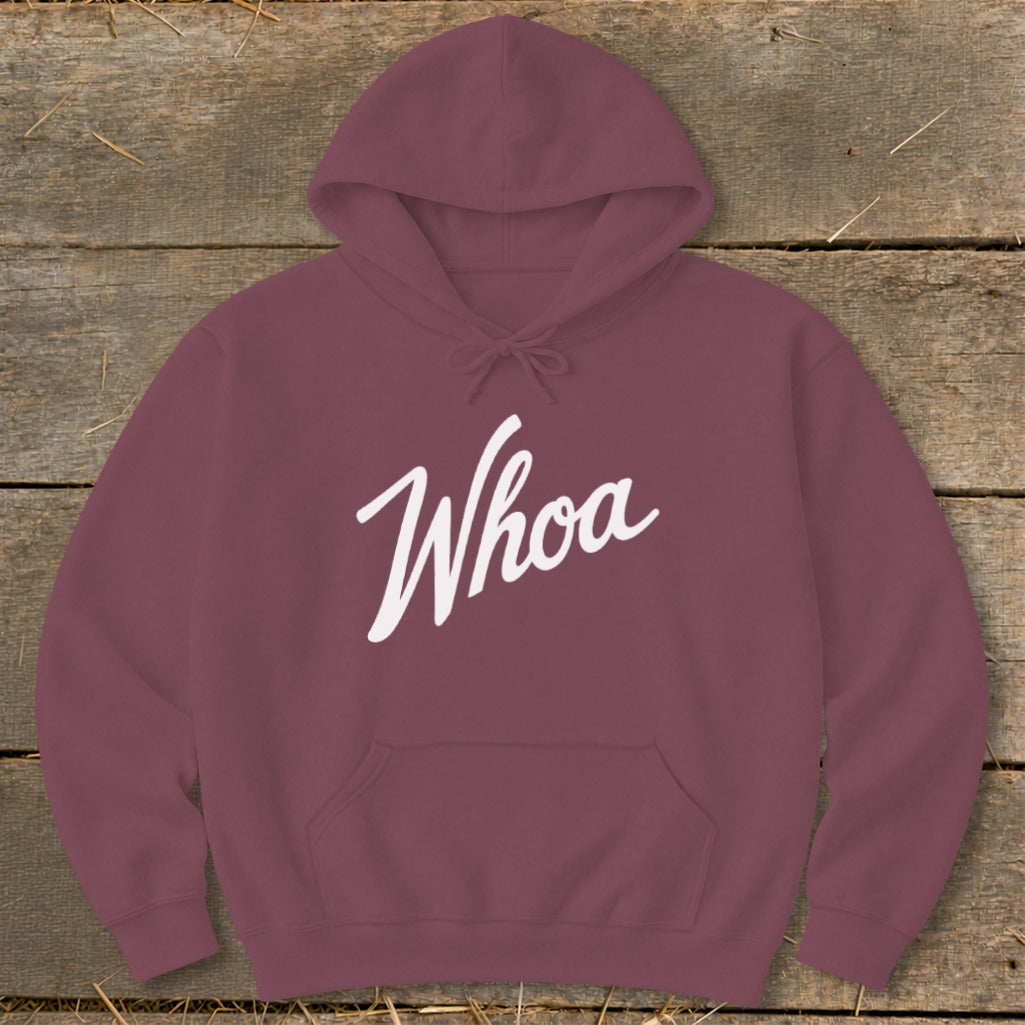 Maroon hoodie with "Whoa" in white cursive on the front.