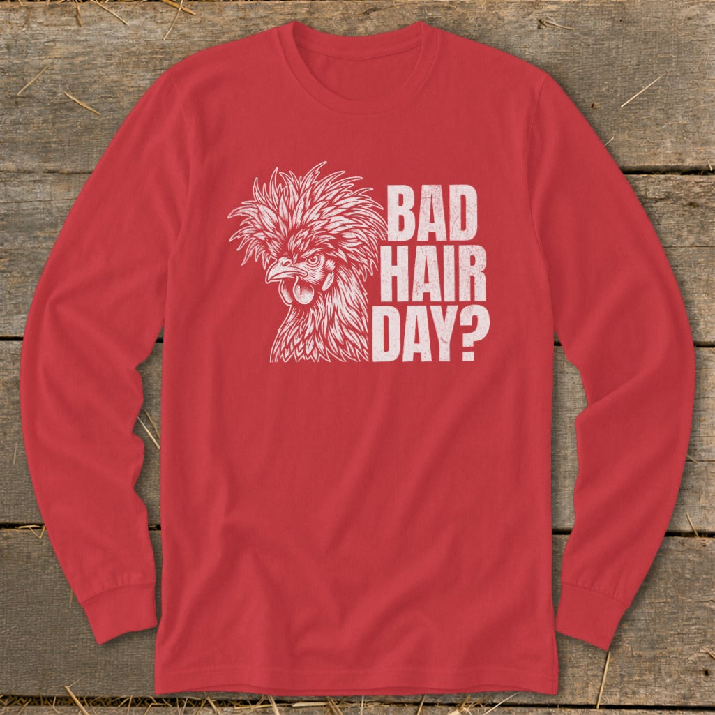 Red long sleeve shirt with a rooster graphic and text "BAD HAIR DAY?".