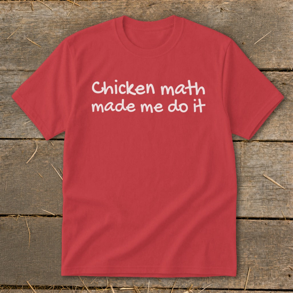 Red t-shirt with white text "Chicken math made me do it".
