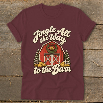 Maroon t-shirt with "Jingle All the Way to the Barn" text and barn graphic.