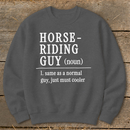 Dark gray sweatshirt with white text defining "Horse-Riding Guy."