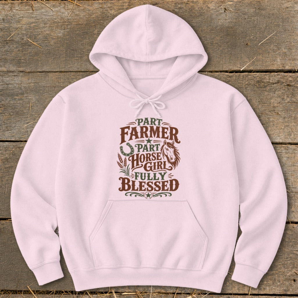 Pink hoodie with text "Part Farmer, Part Horse Girl, Fully Blessed".