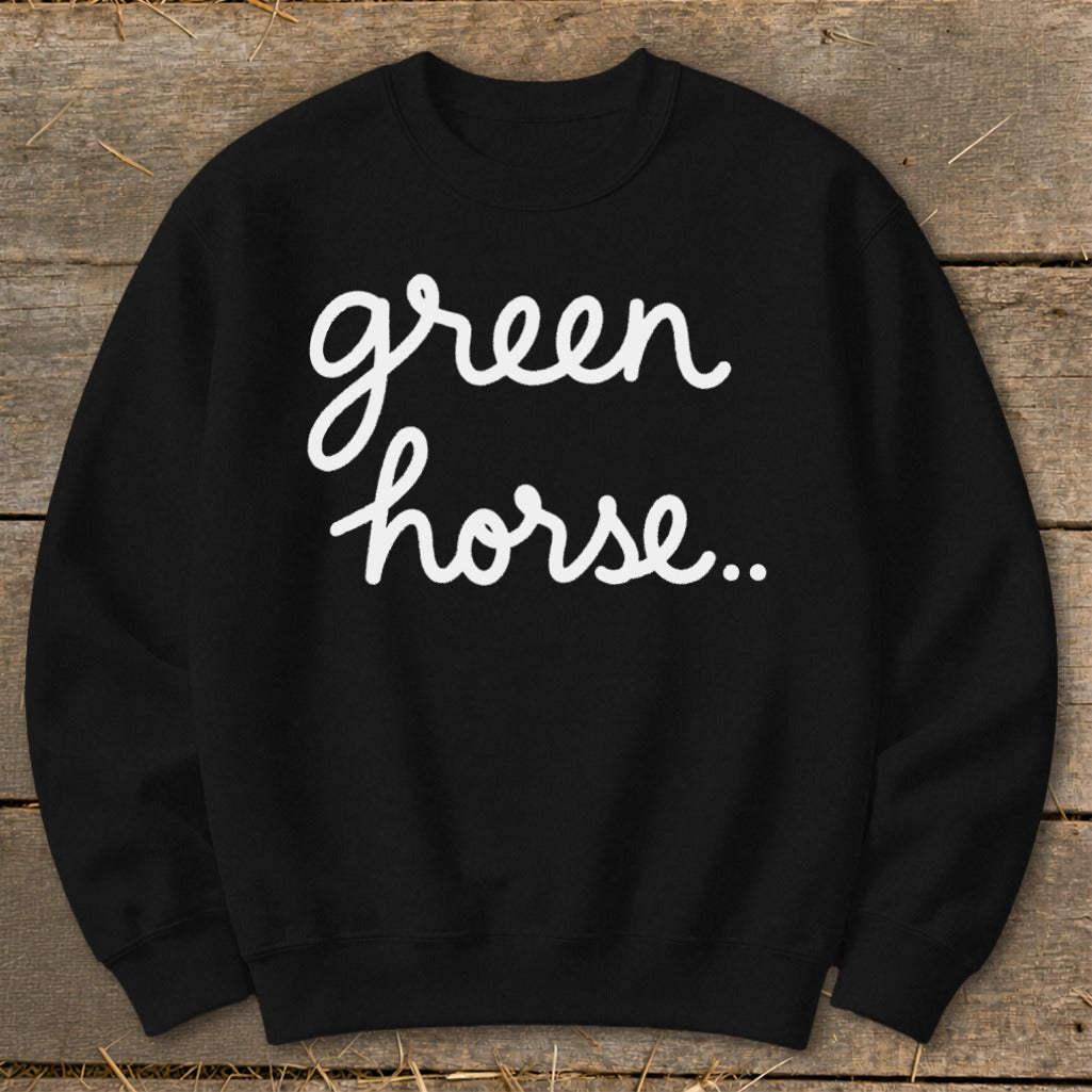 Black sweatshirt with white "green horse.." text in cursive.