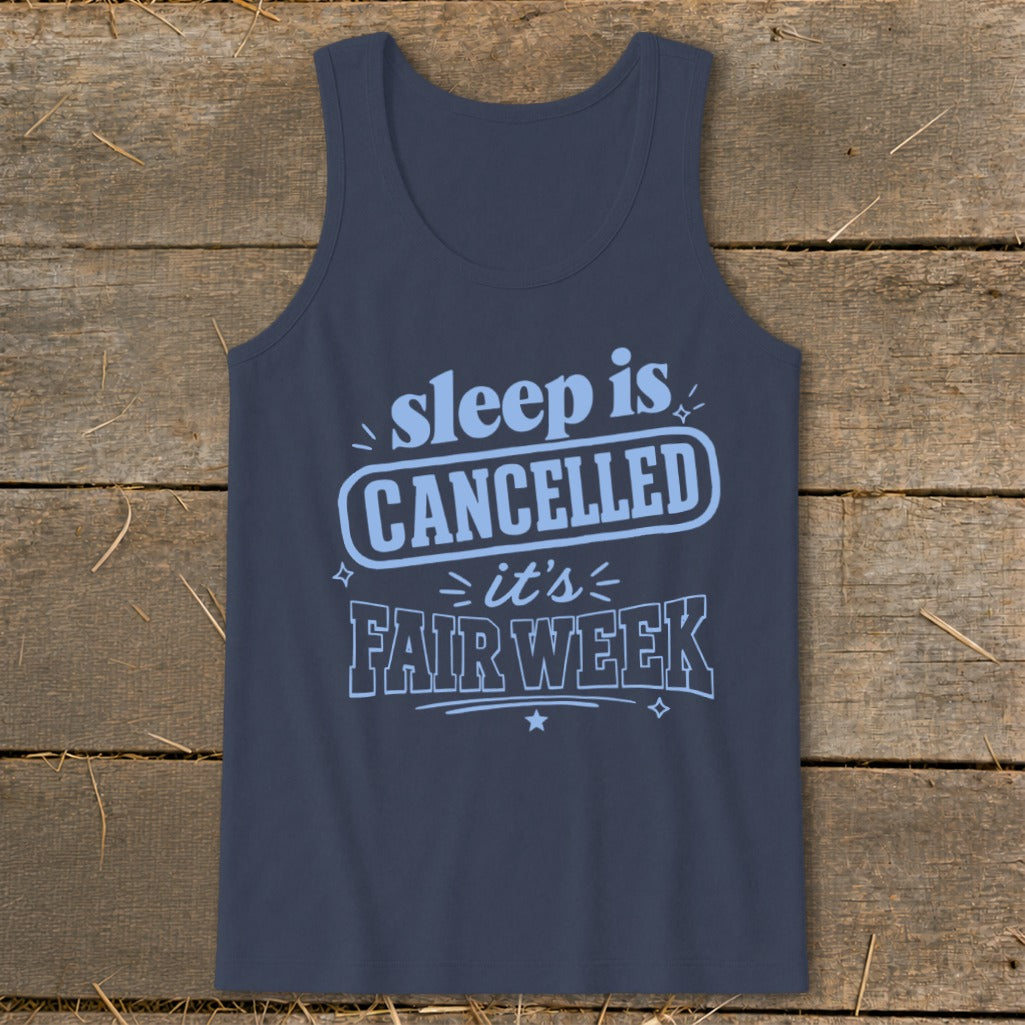 Navy tank top with text "sleep is CANCELLED it's FAIR WEEK".