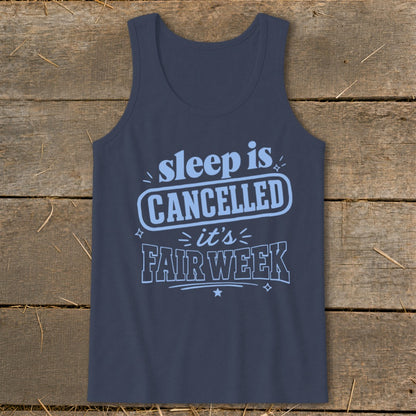 Navy tank top with text "sleep is CANCELLED it's FAIR WEEK".