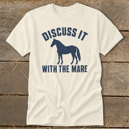 Cream t-shirt with navy blue text "DISCUSS IT WITH THE MARE" and horse silhouette.