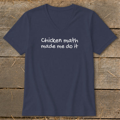Navy v-neck t-shirt with white text "Chicken math made me do it".