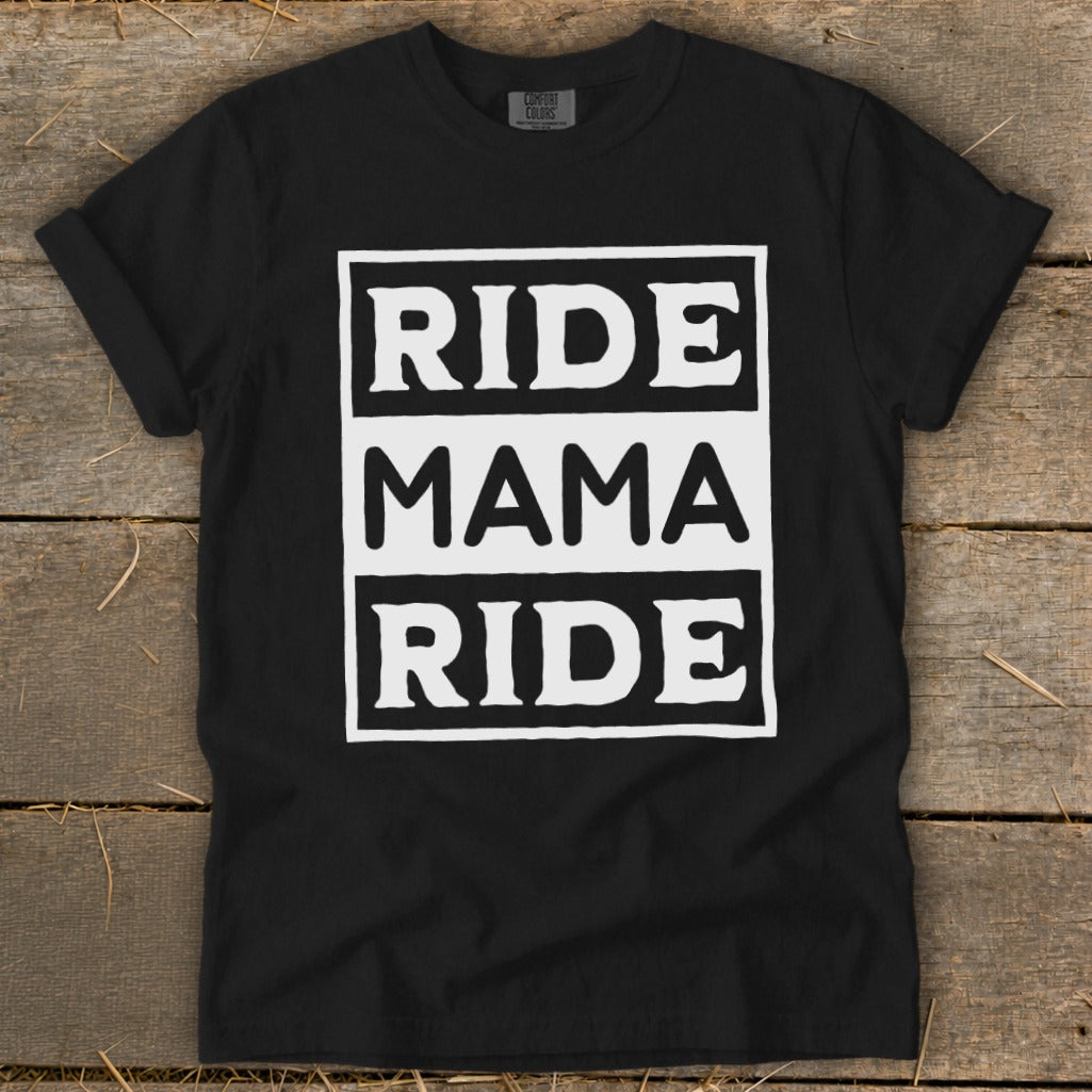 Black t-shirt with white text: RIDE MAMA RIDE