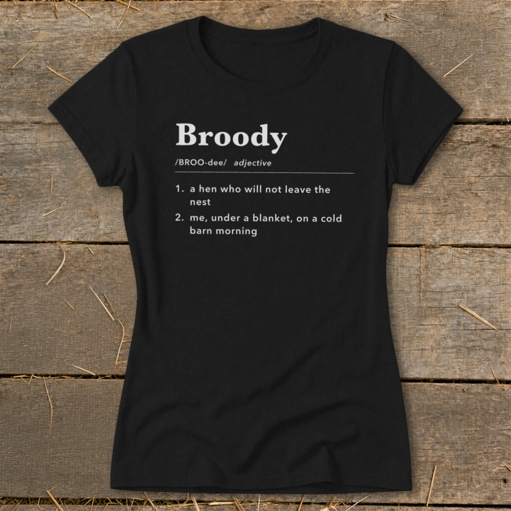Black t-shirt with the definition of "Broody" printed in white text.