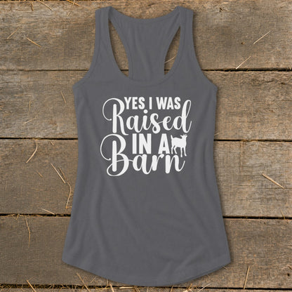 Gray tank top with "Yes I Was Raised In A Barn" and a goat graphic.