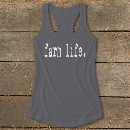 Gray racerback tank top with white text that says "farm life."
