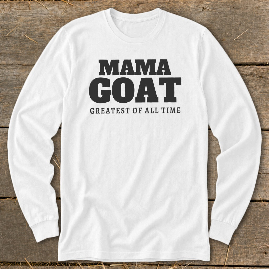 White long sleeve shirt with "MAMA GOAT GREATEST OF ALL TIME" text.