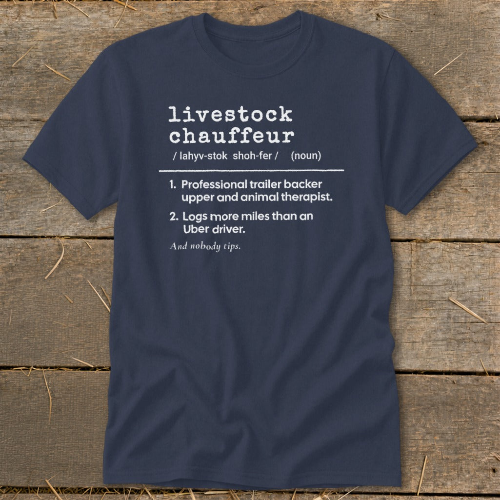 Dark blue t-shirt with white text defining "livestock chauffeur."