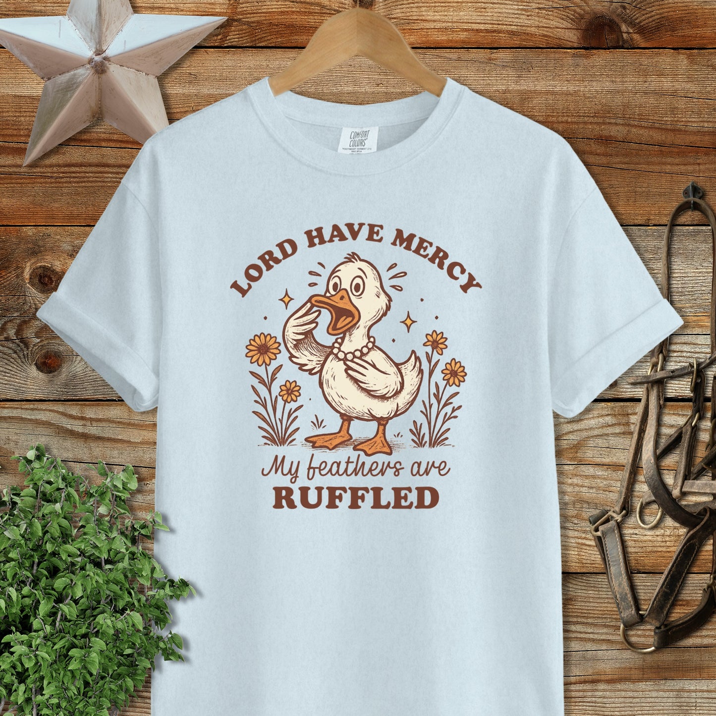 Lord Have Mercy My Feathers Are Ruffled T-shirt