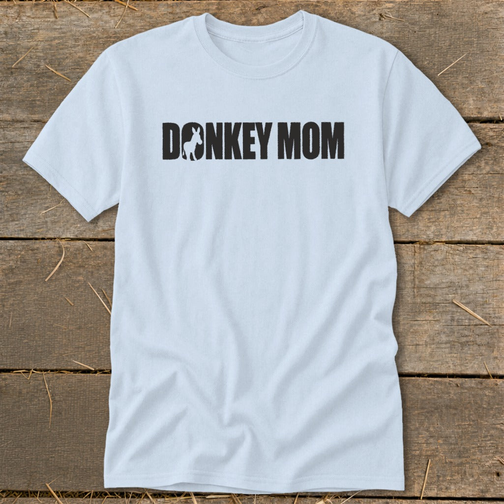 A light blue short-sleeved t-shirt with the black text Donkey Mom centered on the chest.