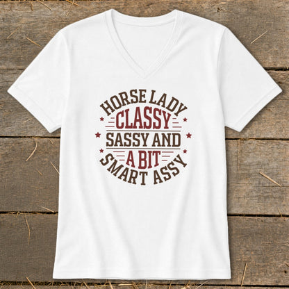 White v-neck t-shirt with "Horse Lady Classy Sassy and A Bit Smart Assy" graphic.