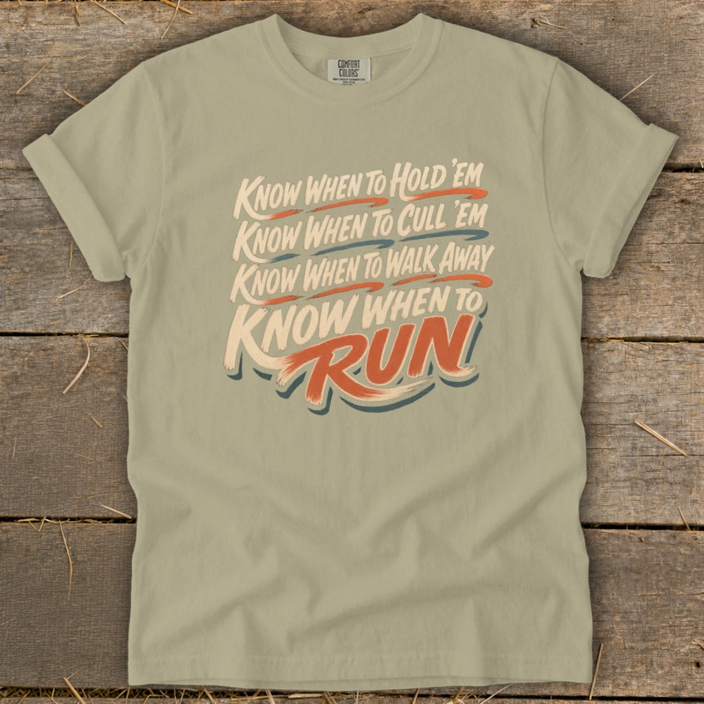 T-shirt with text: Know When to Hold 'Em, Cull 'Em, Walk Away, and Run.