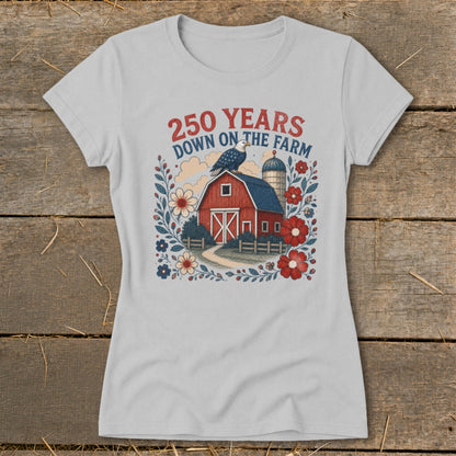 Light gray t-shirt with red barn, silo, eagle, and text "250 YEARS DOWN ON THE FARM."