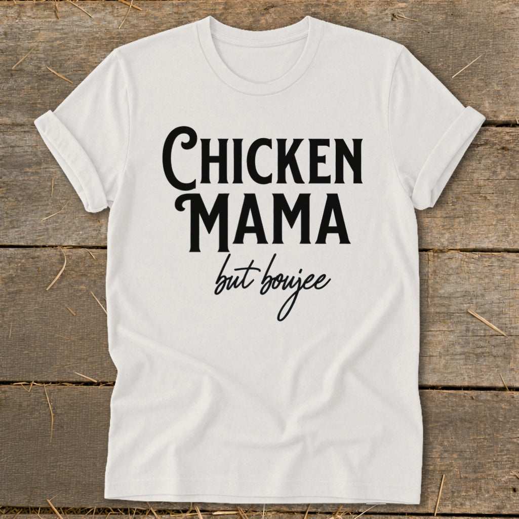 White t-shirt with "Chicken Mama but boujee" graphic text.