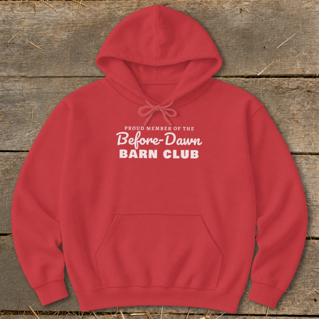 Red hoodie with "Proud Member of the Before-Dawn Barn Club" text.