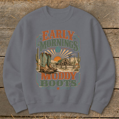 Gray sweatshirt with "Early Mornings & Muddy Boots" text and western graphic.