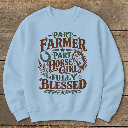 Light blue sweatshirt with "Part Farmer, Part Horse Girl, Fully Blessed" text and horse graphic.