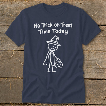No Trick-or-Treat Time Today Classic Tee