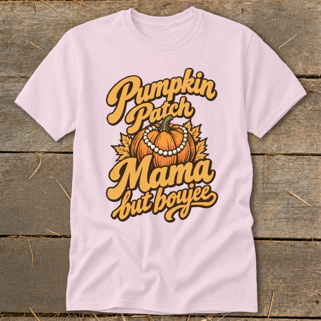 Pink t-shirt with "Pumpkin Patch Mama but boujee" text and pumpkin graphic.