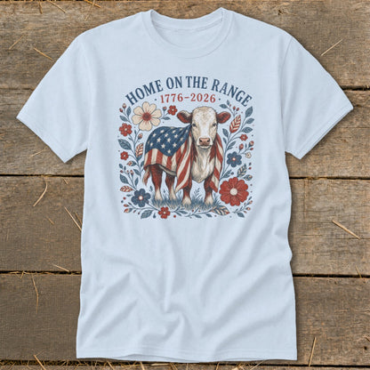 Cow draped in American flag with "Home on the Range 1776-2026" text.