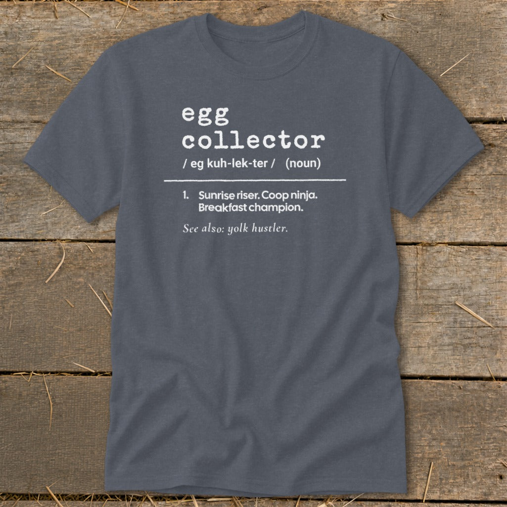 Gray t-shirt with "egg collector" definition and descriptions.