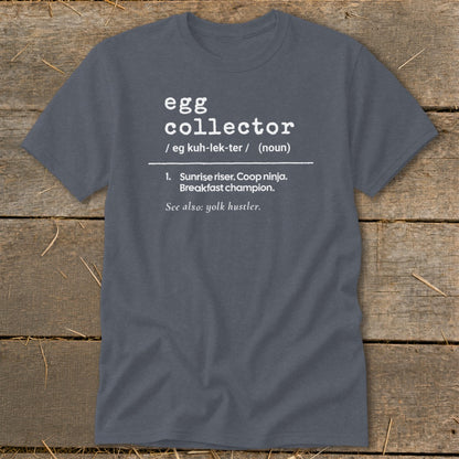 Gray t-shirt with "egg collector" definition and descriptions.