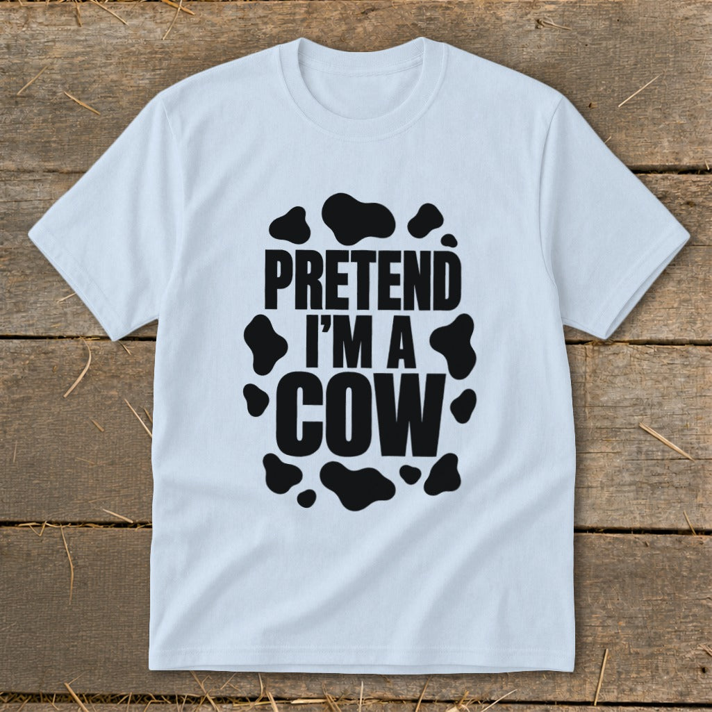 Light blue t-shirt with "Pretend I'm a Cow" text and black cow spots.