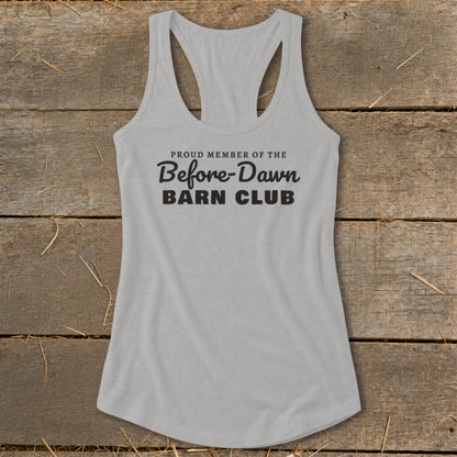 Light grey tank top with black text reading "Proud Member of the Before-Dawn Barn Club".