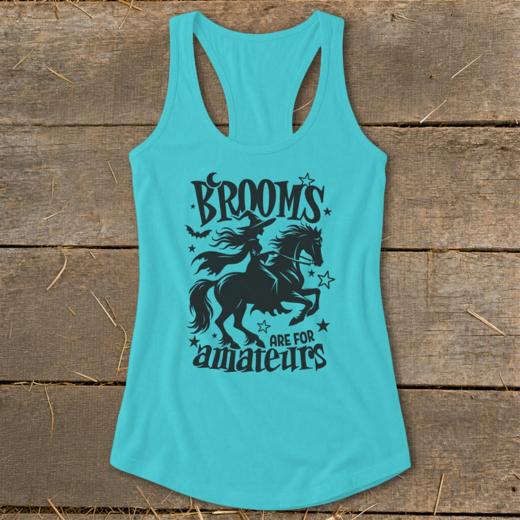 Teal tank top with "Brooms are for amateurs" text and witch on a horse graphic.