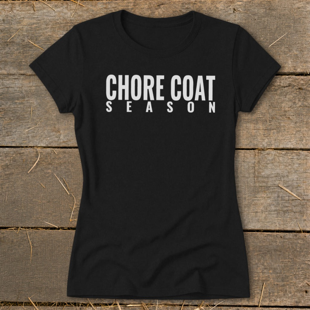 Black t-shirt with white text that reads "CHORE COAT SEASON".
