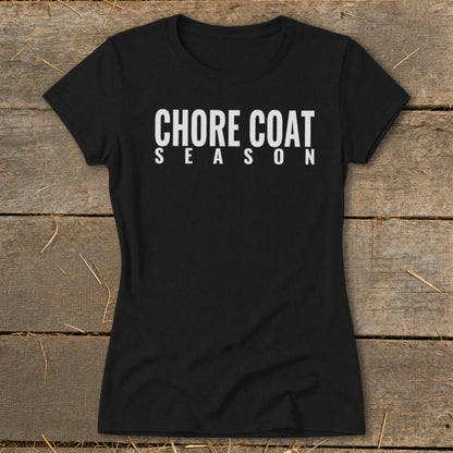 Black t-shirt with white text that reads "CHORE COAT SEASON".