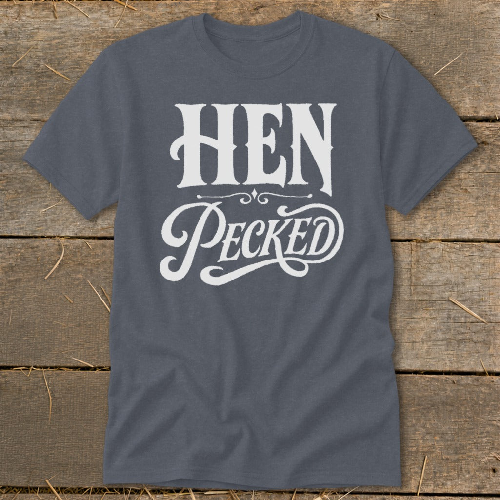 Dark gray t-shirt with white text reading "HEN Pecked" in decorative fonts.