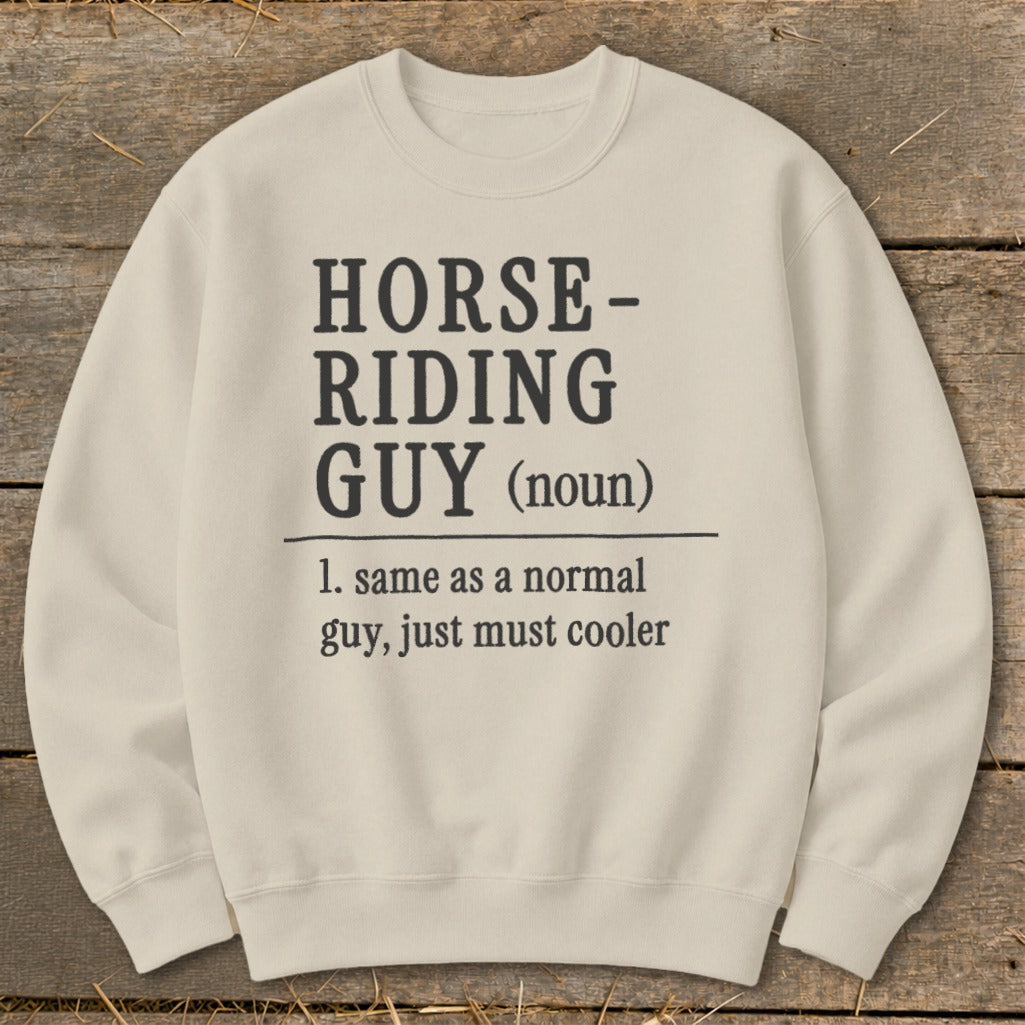 Light beige sweatshirt with "Horse-Riding Guy (noun)" definition.