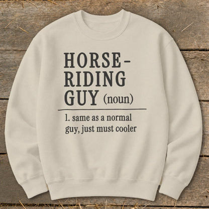 Light beige sweatshirt with "Horse-Riding Guy (noun)" definition.