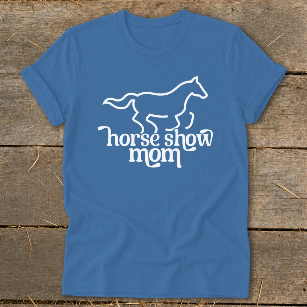 Blue t-shirt with white horse silhouette and "horse show mom" text.
